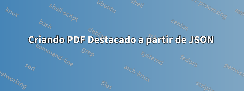 Criando PDF Destacado a partir de JSON