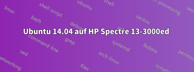 Ubuntu 14.04 auf HP Spectre 13-3000ed