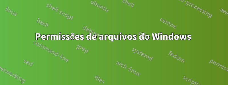 Permissões de arquivos do Windows