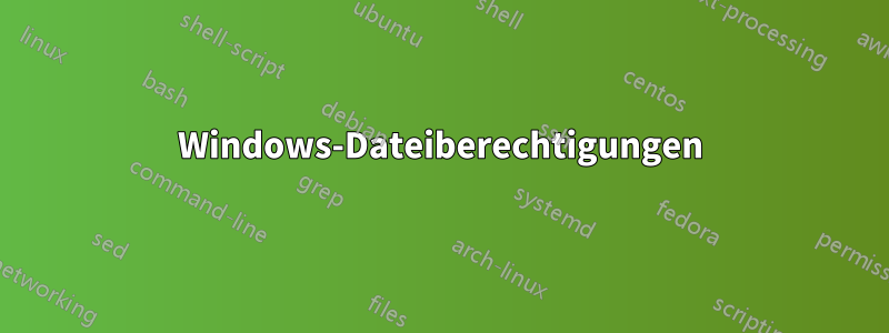 Windows-Dateiberechtigungen