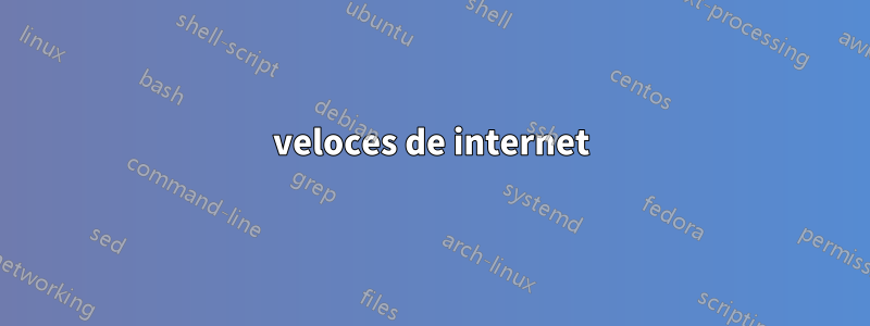 veloces de internet