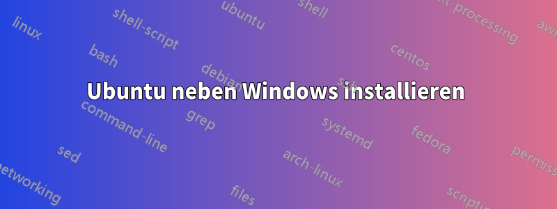 Ubuntu neben Windows installieren