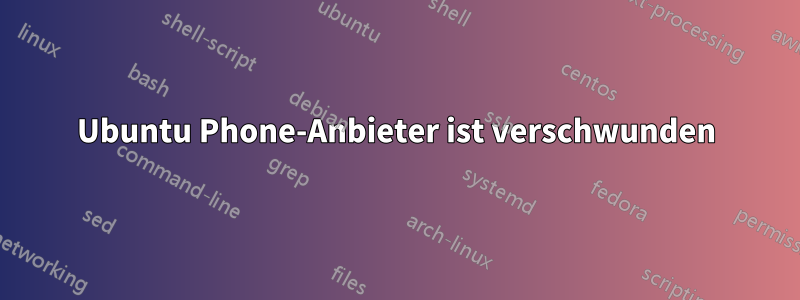 Ubuntu Phone-Anbieter ist verschwunden