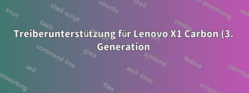 Treiberunterstützung für Lenovo X1 Carbon (3. Generation) in Ubuntu