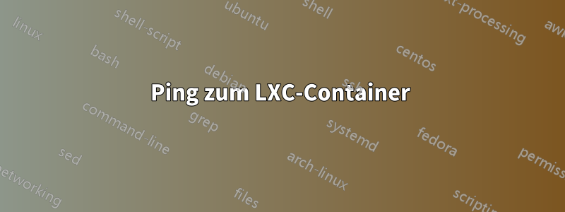 Ping zum LXC-Container