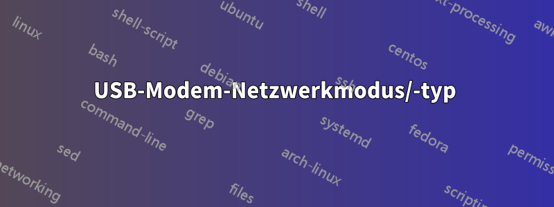 USB-Modem-Netzwerkmodus/-typ