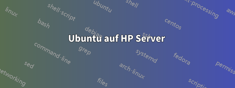 Ubuntu auf HP Server