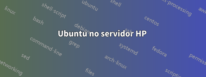 Ubuntu no servidor HP