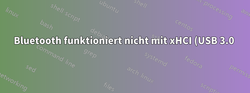 Bluetooth funktioniert nicht mit xHCI (USB 3.0) auf dem Intel 7260-Chipsatz im Asus UX301LA