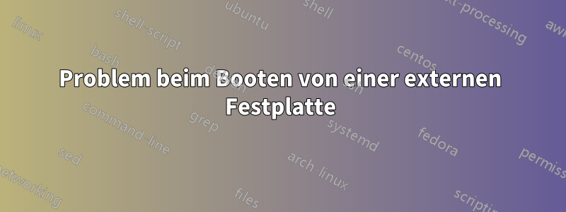 Problem beim Booten von einer externen Festplatte