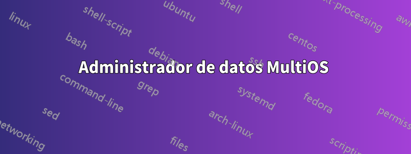 Administrador de datos MultiOS