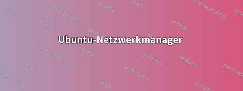 Ubuntu-Netzwerkmanager