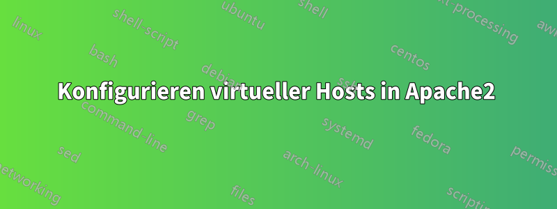 Konfigurieren virtueller Hosts in Apache2