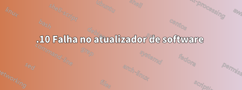 14.10 Falha no atualizador de software