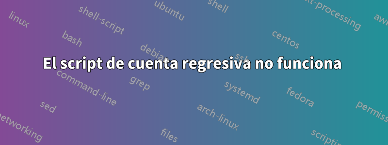 El script de cuenta regresiva no funciona