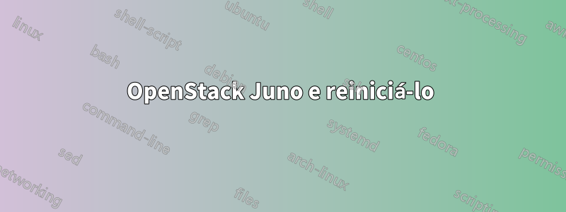 OpenStack Juno e reiniciá-lo
