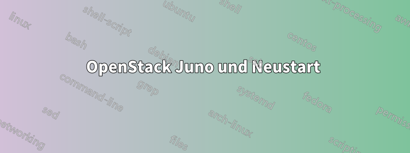 OpenStack Juno und Neustart