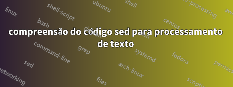 compreensão do código sed para processamento de texto