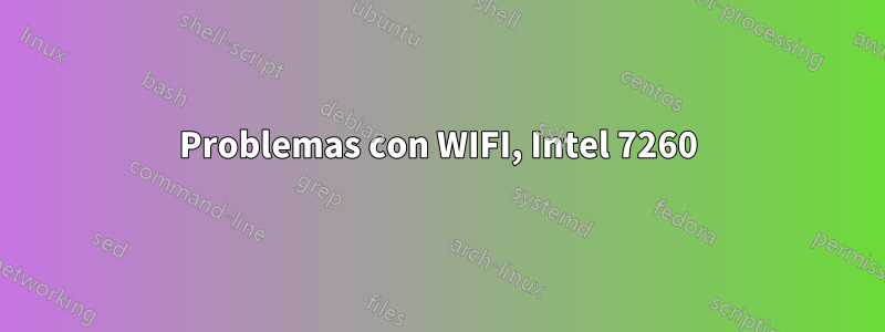 Problemas con WIFI, Intel 7260