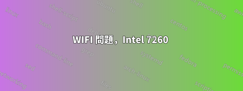 WIFI 問題，Intel 7260