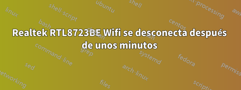 Realtek RTL8723BE Wifi se desconecta después de unos minutos