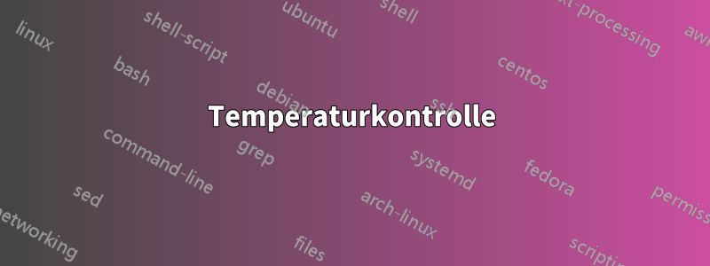 Temperaturkontrolle