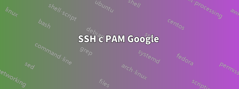 SSH с PAM Google