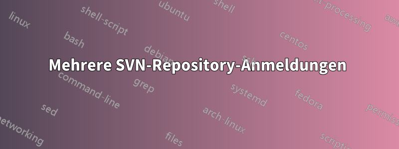 Mehrere SVN-Repository-Anmeldungen