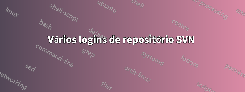 Vários logins de repositório SVN