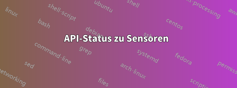 API-Status zu Sensoren 