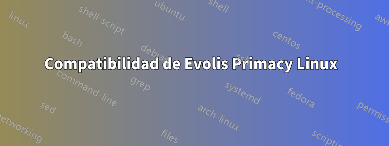 Compatibilidad de Evolis Primacy Linux 