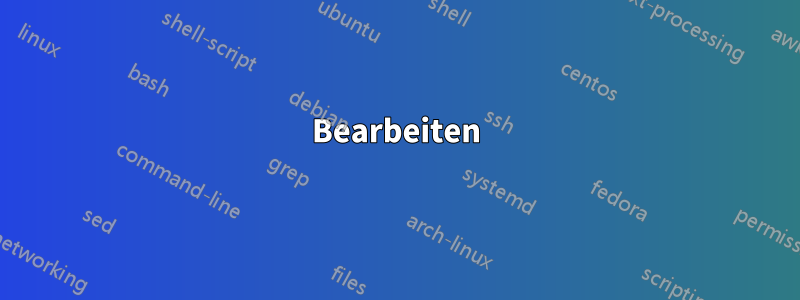 Bearbeiten