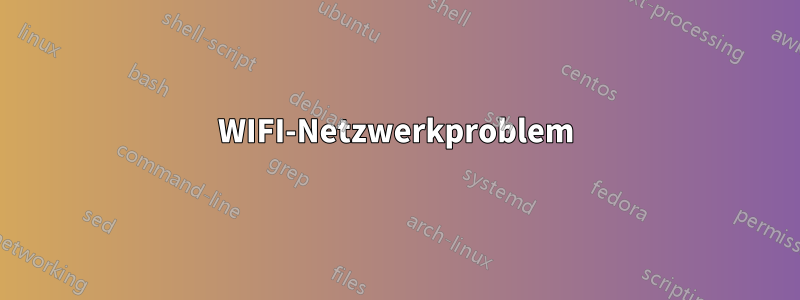 WIFI-Netzwerkproblem