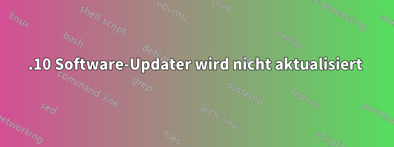 14.10 Software-Updater wird nicht aktualisiert