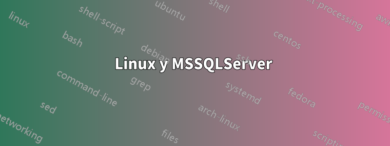 Linux y MSSQLServer