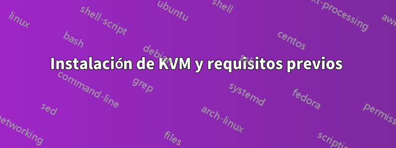 Instalación de KVM y requisitos previos