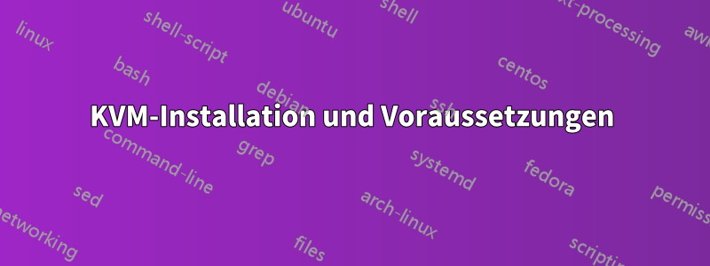 KVM-Installation und Voraussetzungen