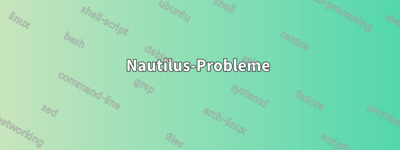 Nautilus-Probleme