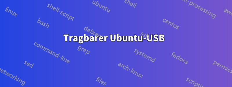 Tragbarer Ubuntu-USB 