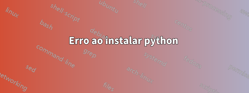 Erro ao instalar python