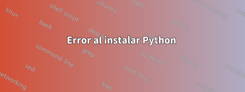 Error al instalar Python