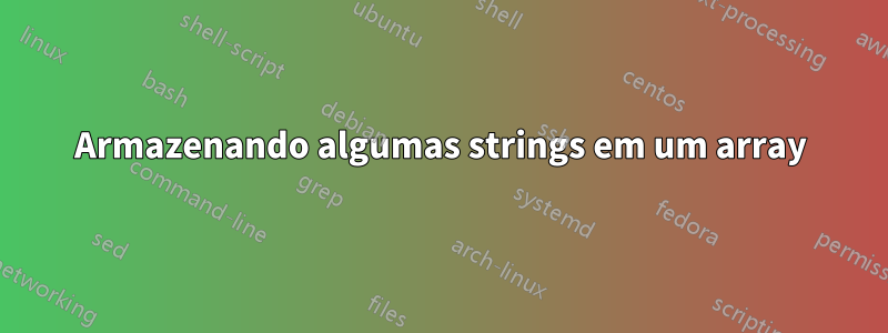 Armazenando algumas strings em um array