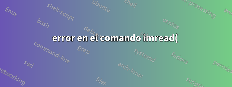 error en el comando imread() de MATLAB