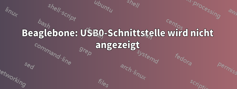 Beaglebone: USB0-Schnittstelle wird nicht angezeigt