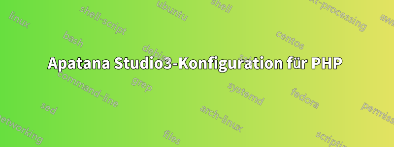 Apatana Studio3-Konfiguration für PHP