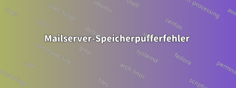 Mailserver-Speicherpufferfehler