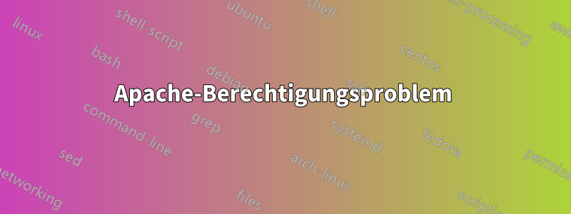 Apache-Berechtigungsproblem