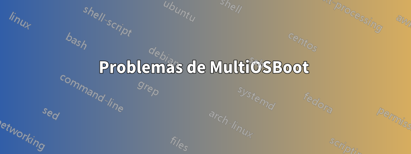 Problemas de MultiOSBoot