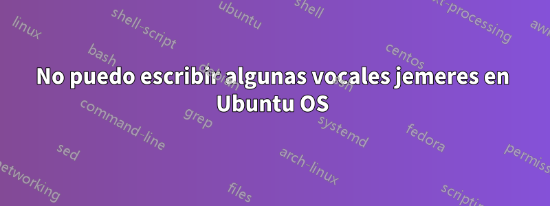 No puedo escribir algunas vocales jemeres en Ubuntu OS