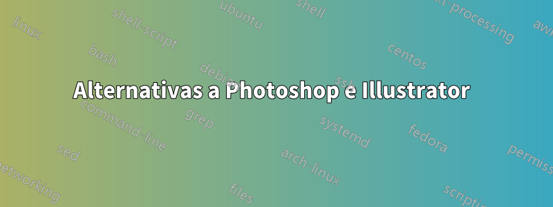 Alternativas a Photoshop e Illustrator 